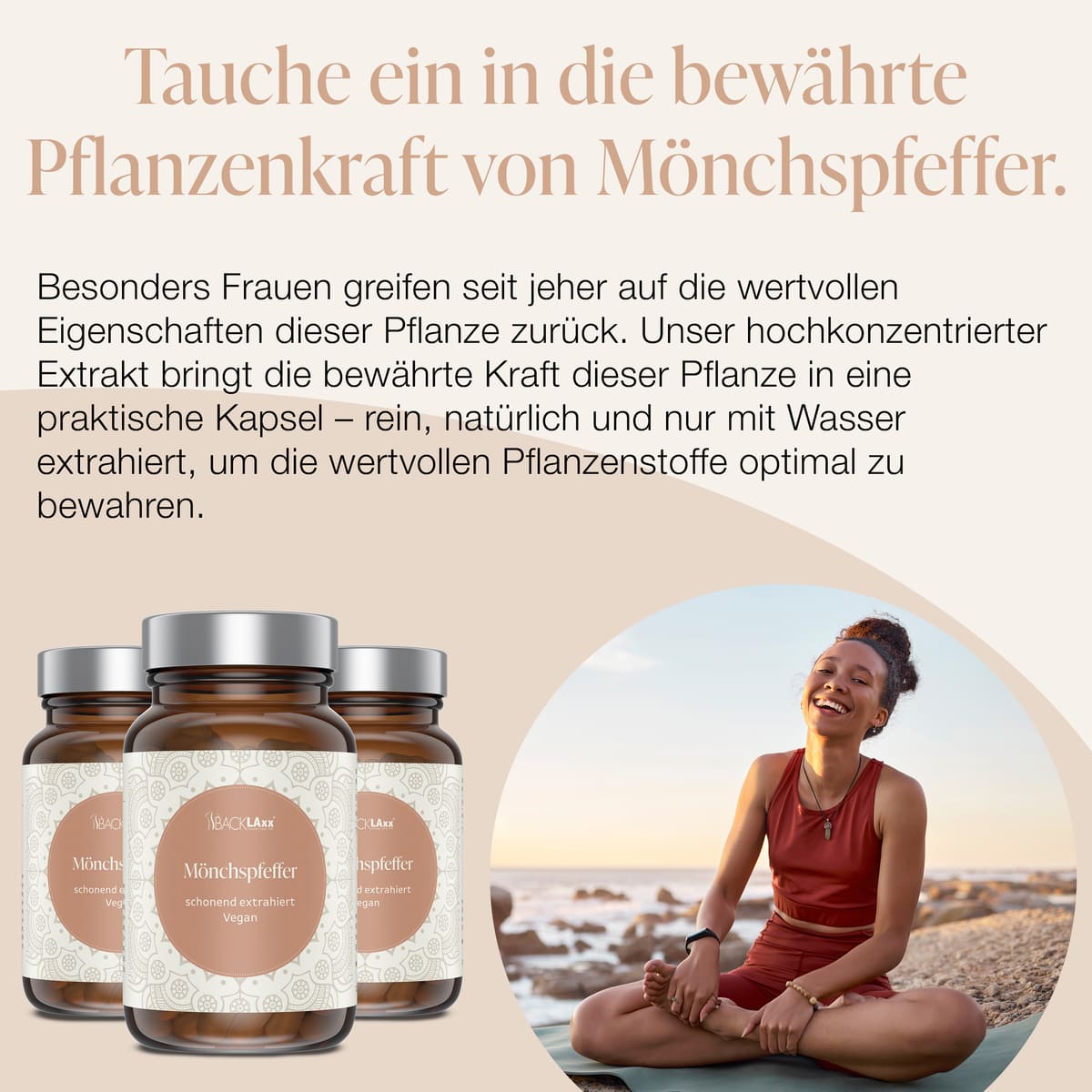 Grafik mit „Tauche ein in die bewährte Pflanzenkraft von Mönchspfeffer“; drei BACKLAXX®-Gläser und lachende Frau am Strand; vegan, wasserextrahiert.